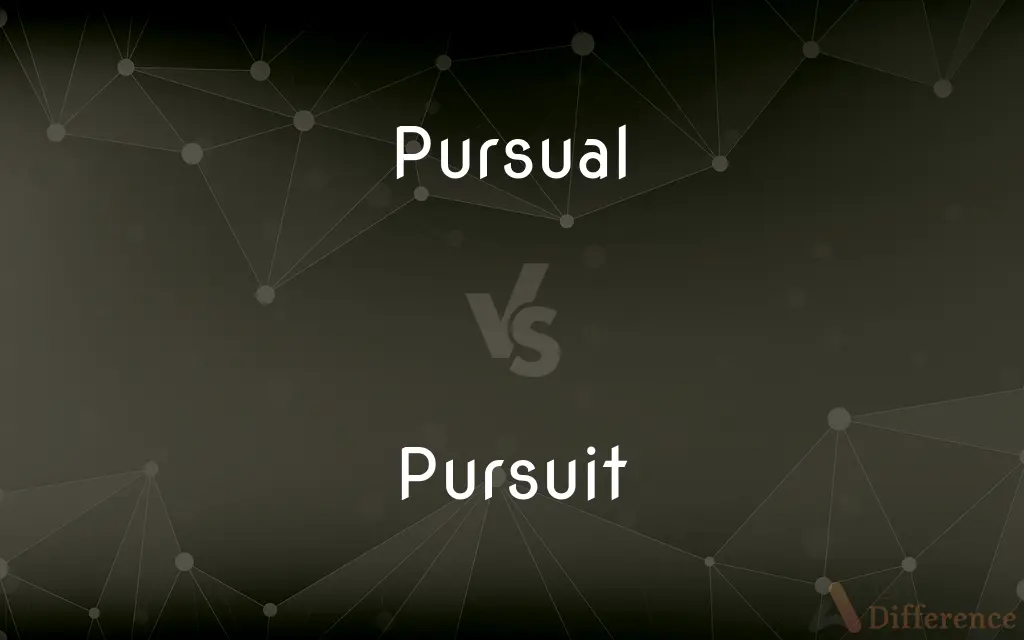 Pursual vs. Pursuit