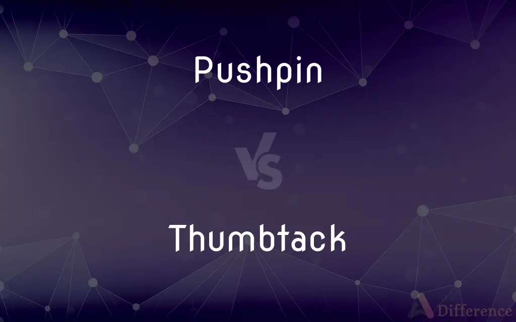 Pushpin vs. Thumbtack — What's the Difference?
