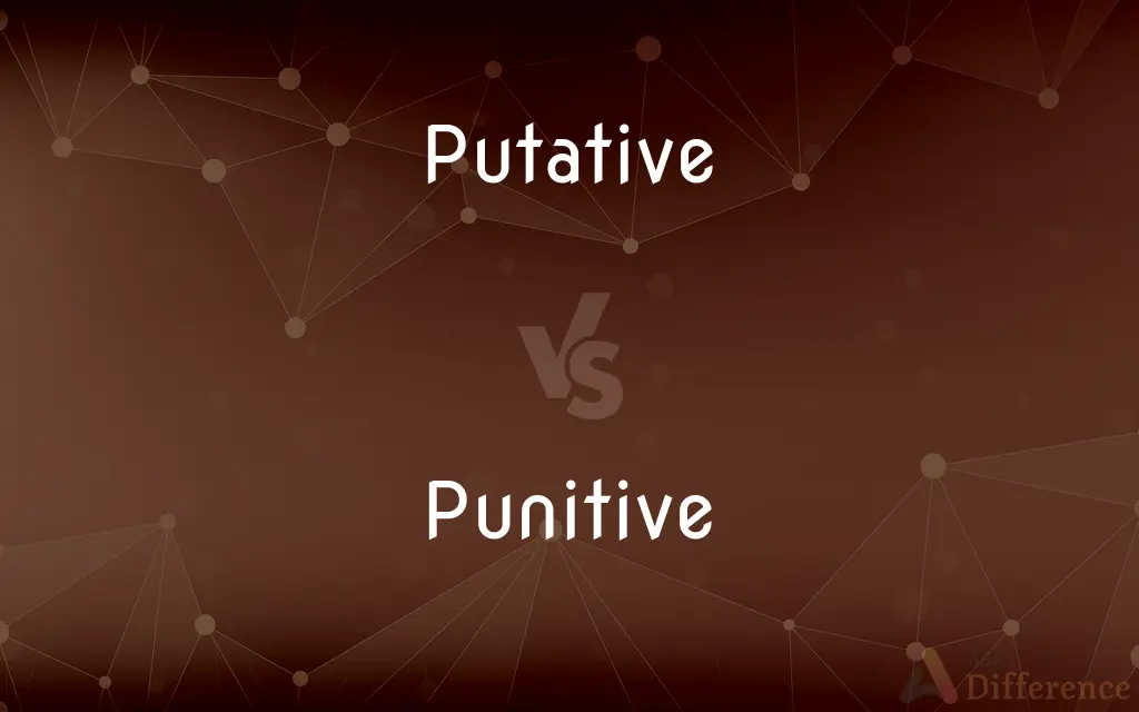 Putative vs. Punitive — What's the Difference?