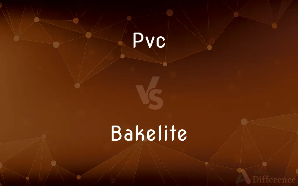 Pvc vs. Bakelite — What's the Difference?