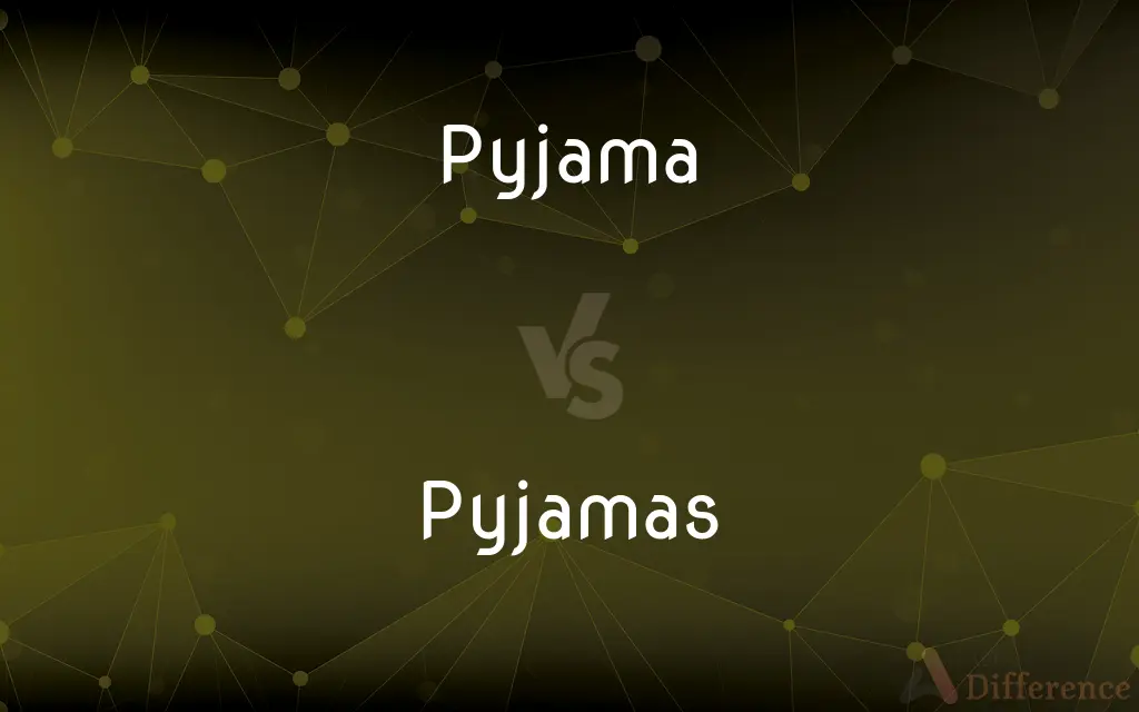 Pyjama vs. Pyjamas — What's the Difference?