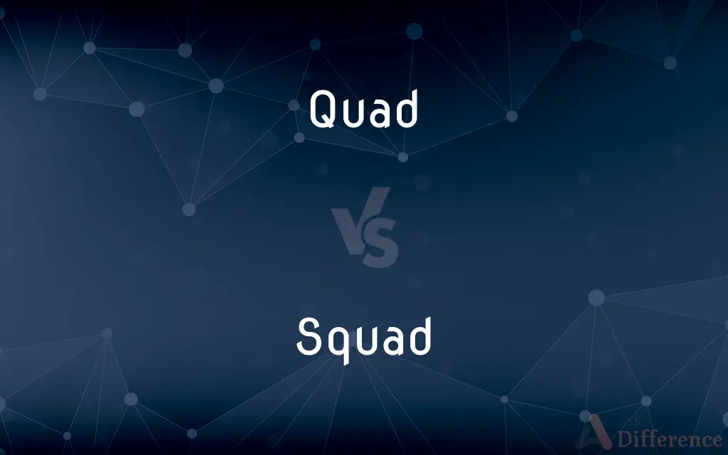 Quad vs. Squad — What's the Difference?