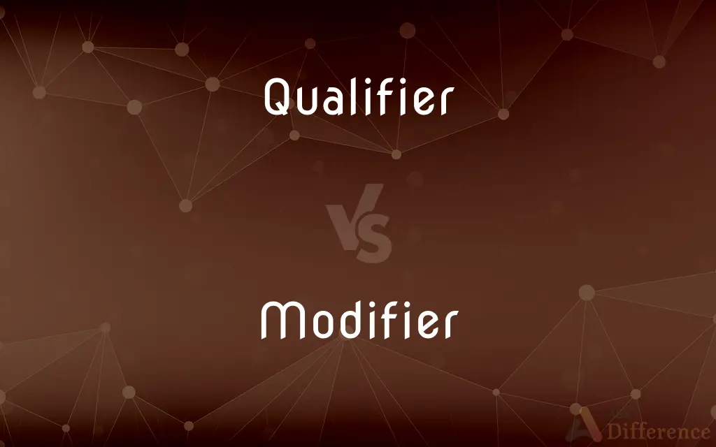 Qualifier vs. Modifier — What's the Difference?