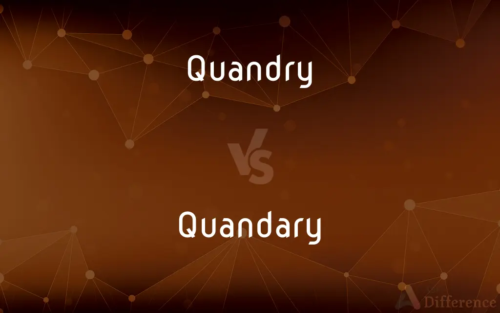 Quandry vs. Quandary — Which is Correct Spelling?