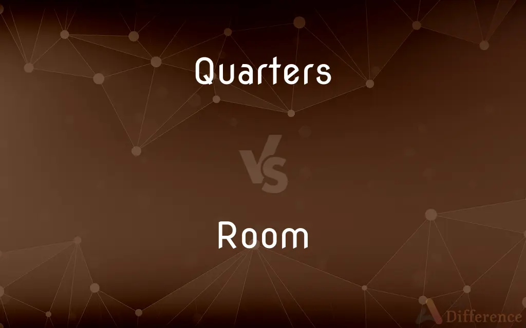 Quarters vs. Room — What's the Difference?