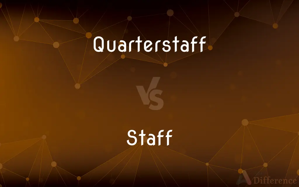 Quarterstaff vs. Staff — What's the Difference?