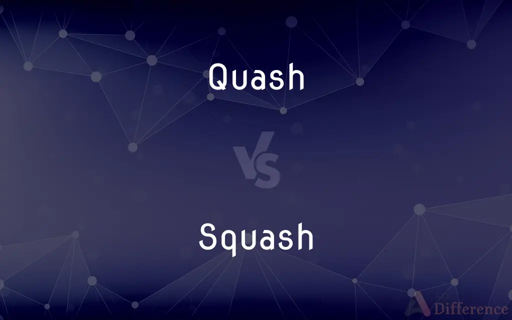 Quash vs. Squash — What's the Difference?