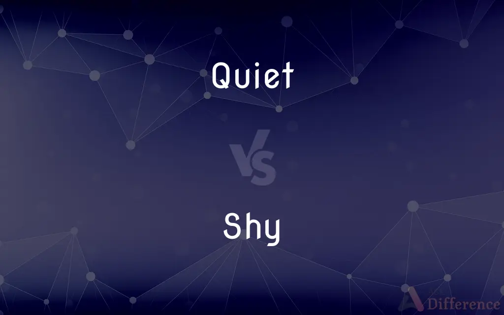 Quiet vs. Shy — What's the Difference?