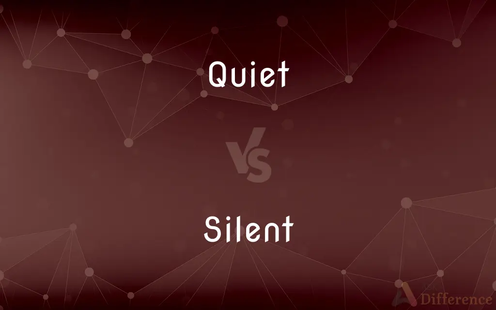 Quiet vs. Silent — What's the Difference?