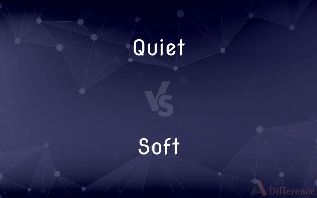 Quiet vs. Soft — What's the Difference?