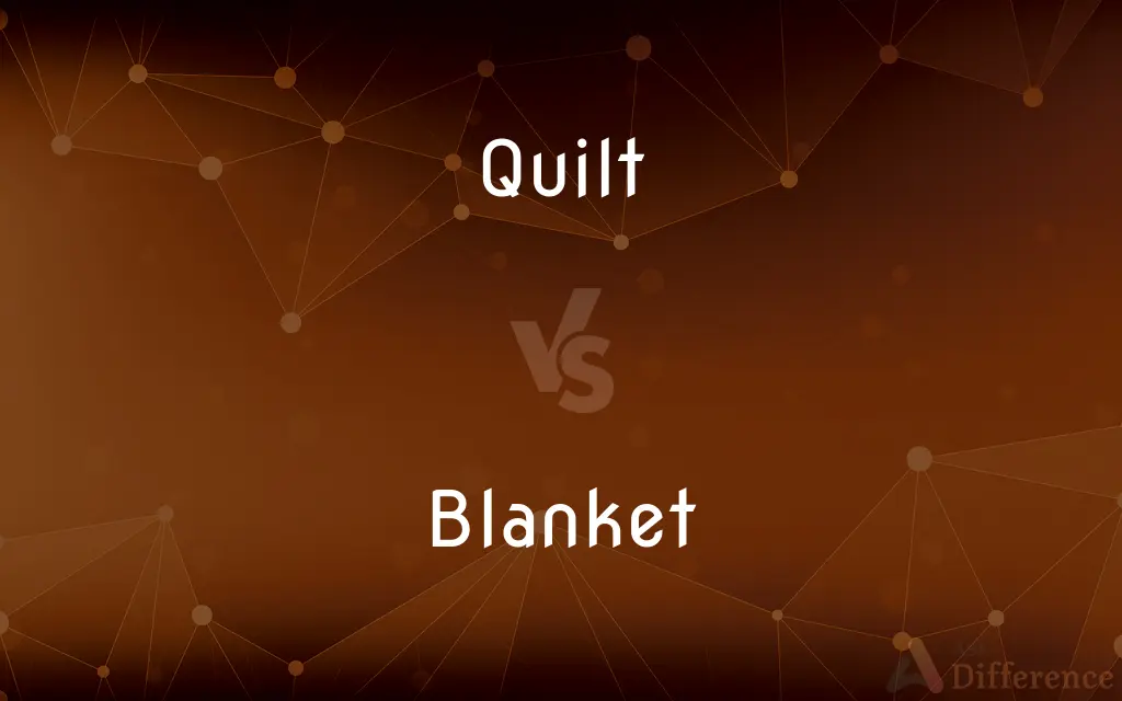 Quilt vs. Blanket — What's the Difference?