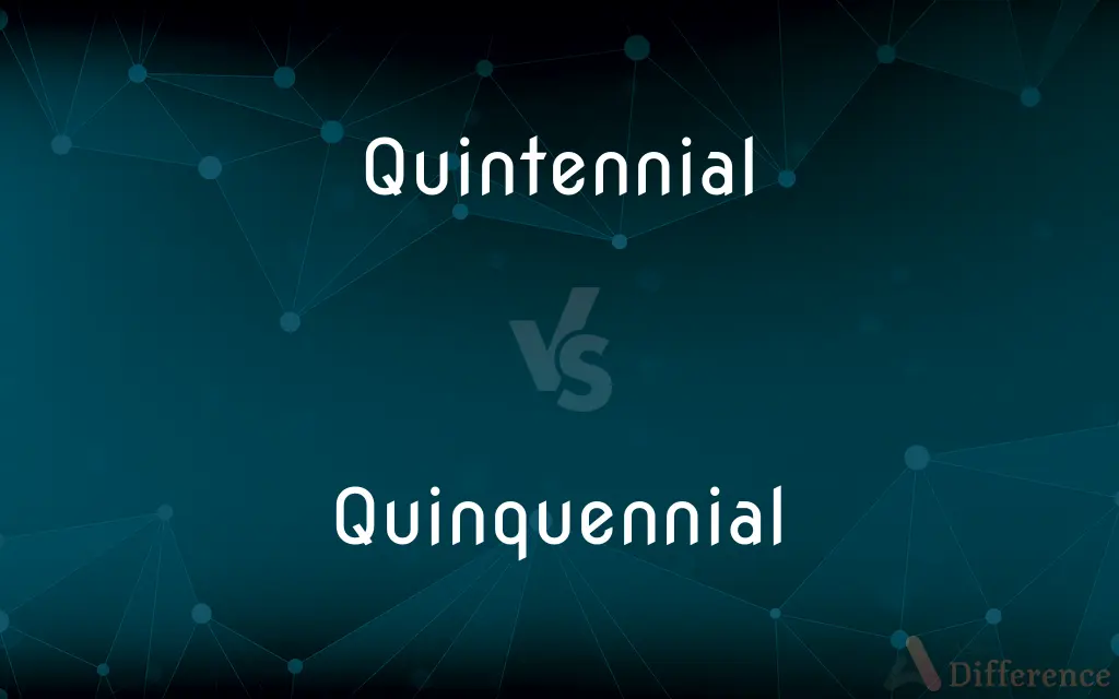Quintennial vs. Quinquennial — Which is Correct Spelling?