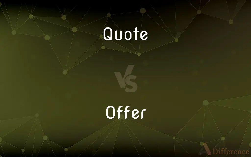 Quote vs. Offer — What's the Difference?