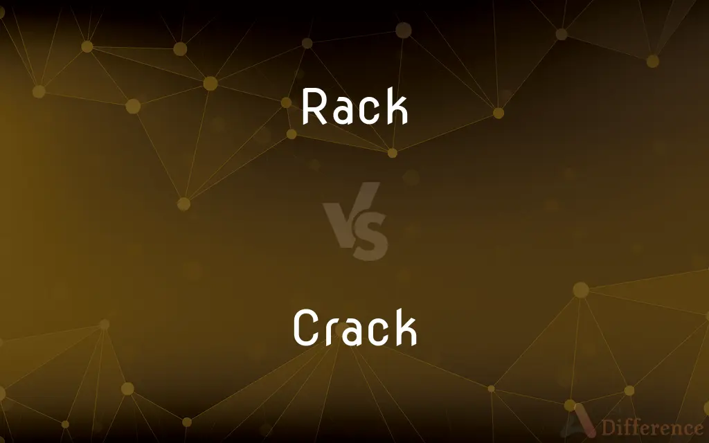 Rack vs. Crack — What's the Difference?