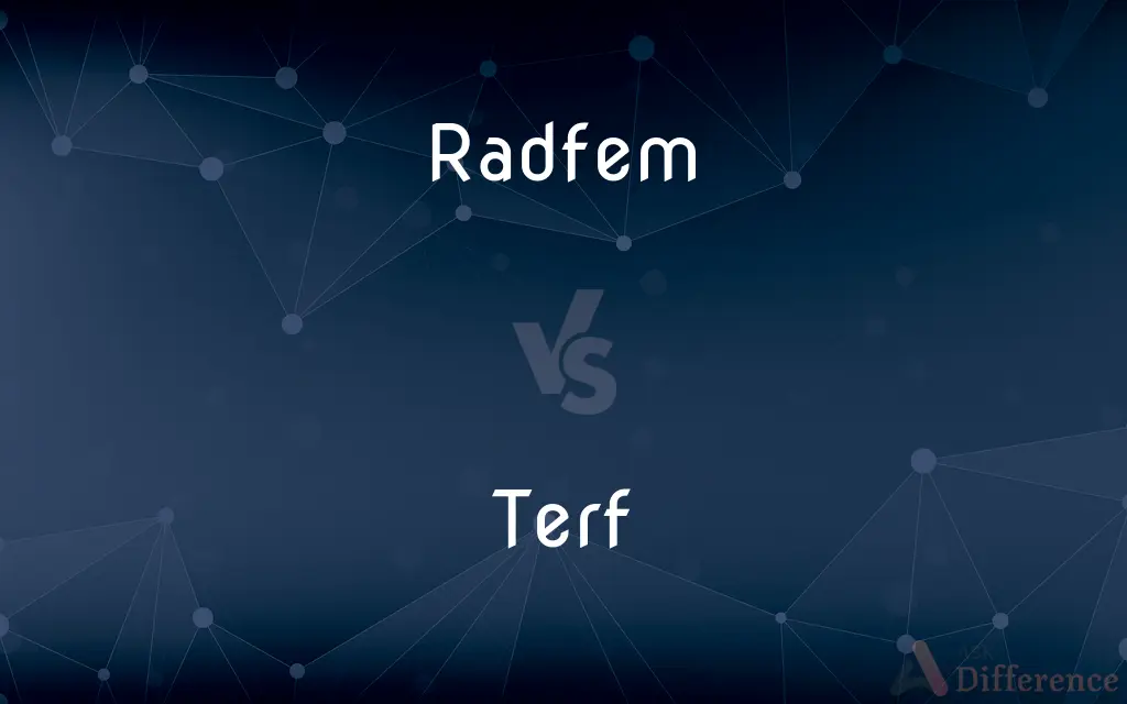 Radfem vs. Terf — What's the Difference?