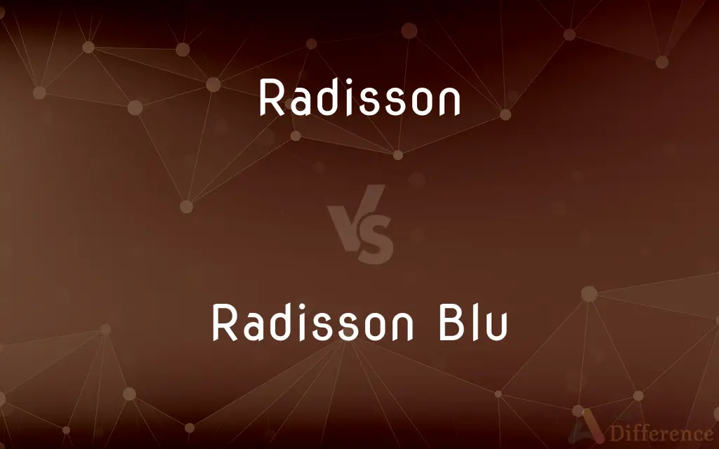 Radisson vs. Radisson Blu — What's the Difference?