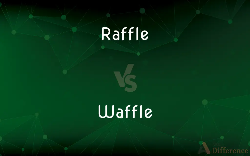 Raffle vs. Waffle — What's the Difference?