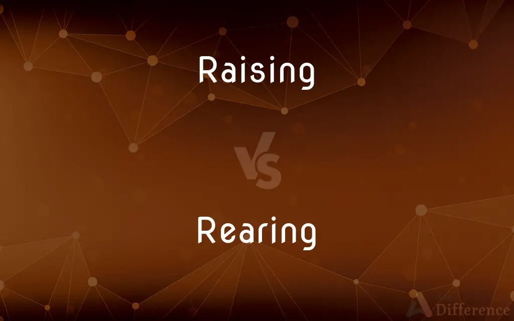 Raising vs. Rearing — What's the Difference?