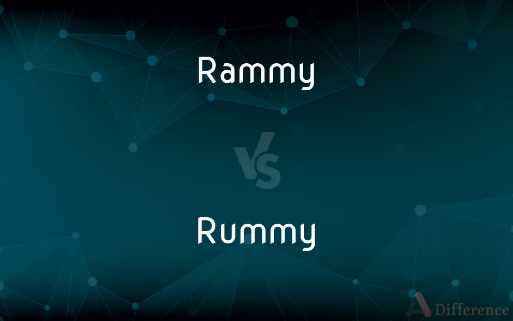 Rammy vs. Rummy — What's the Difference?