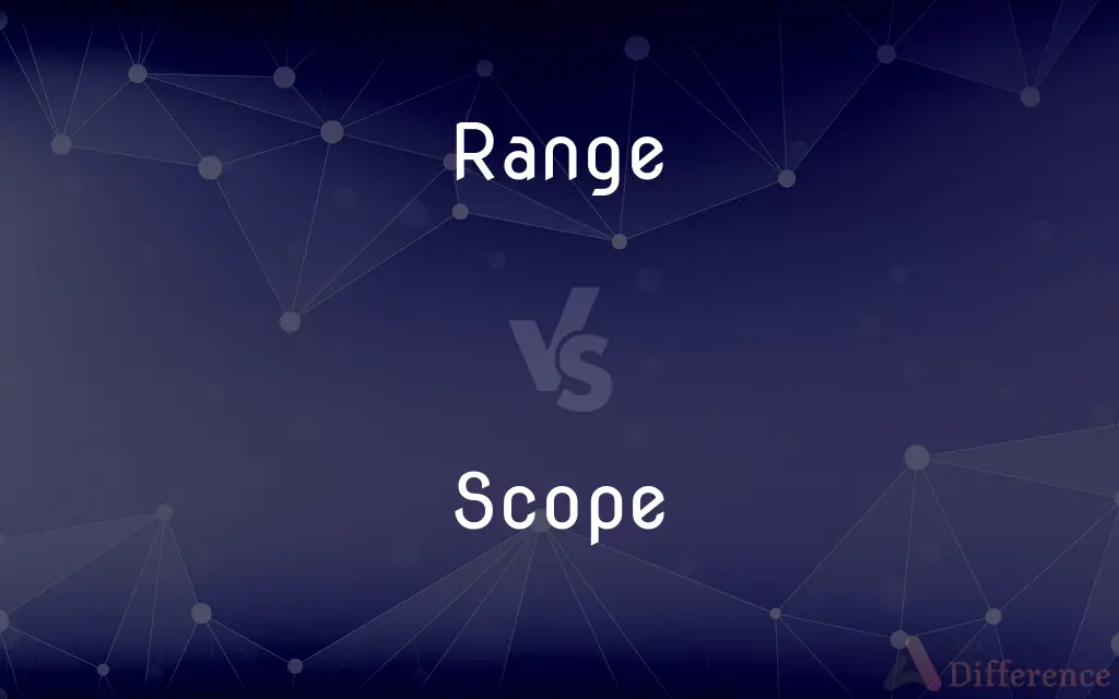 Range vs. Scope — What's the Difference?