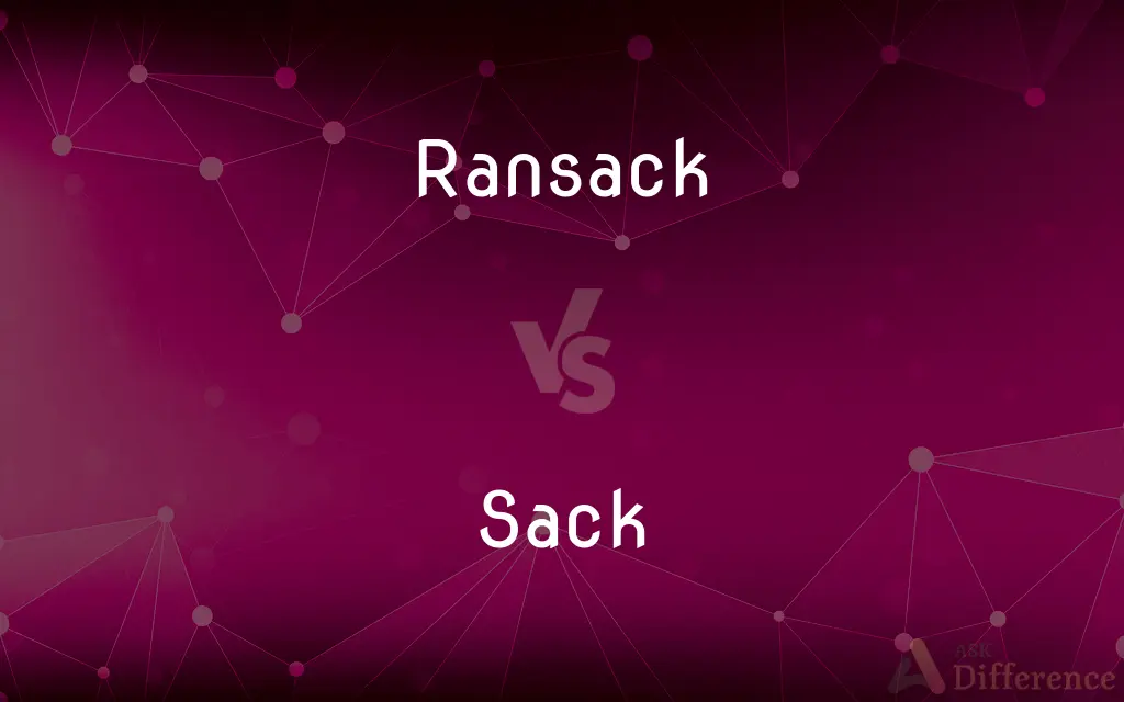 Ransack vs. Sack — What's the Difference?
