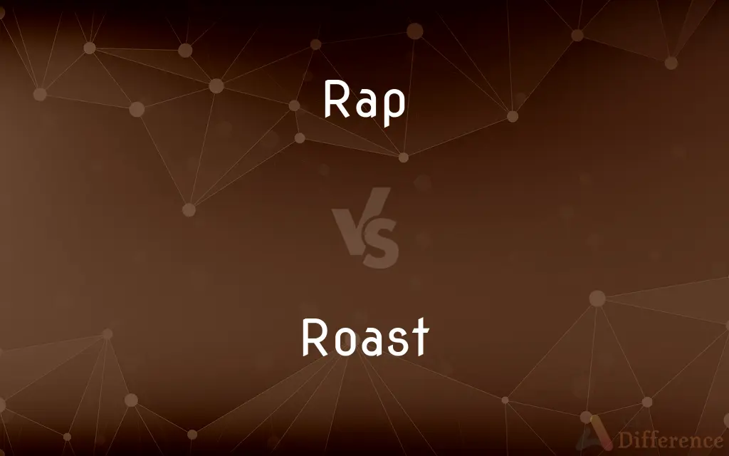 Rap vs. Roast — What's the Difference?