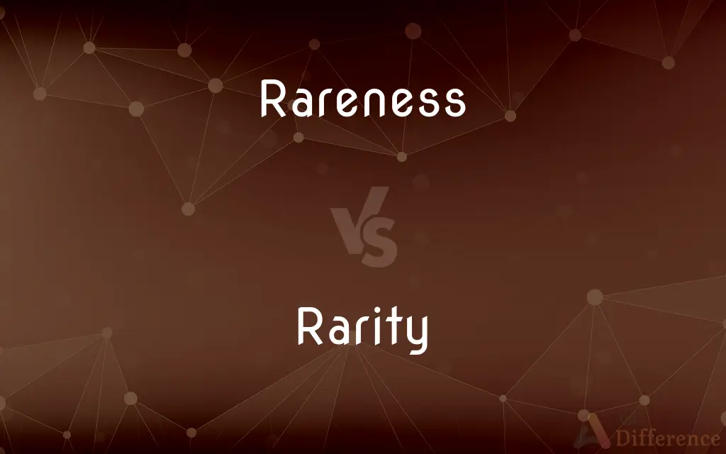 Rareness vs. Rarity — What's the Difference?