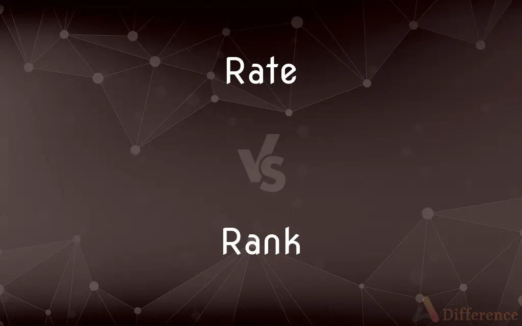 Rate vs. Rank — What's the Difference?