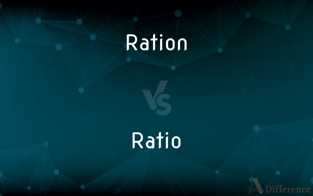 Ration vs. Ratio — What's the Difference?