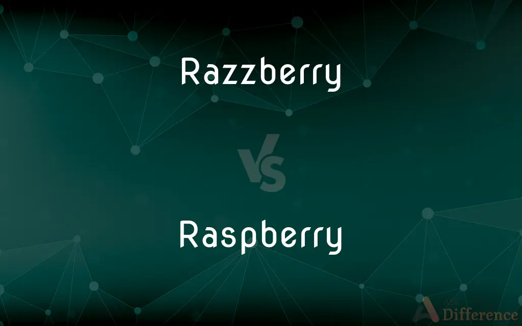 Razzberry vs. Raspberry — What's the Difference?