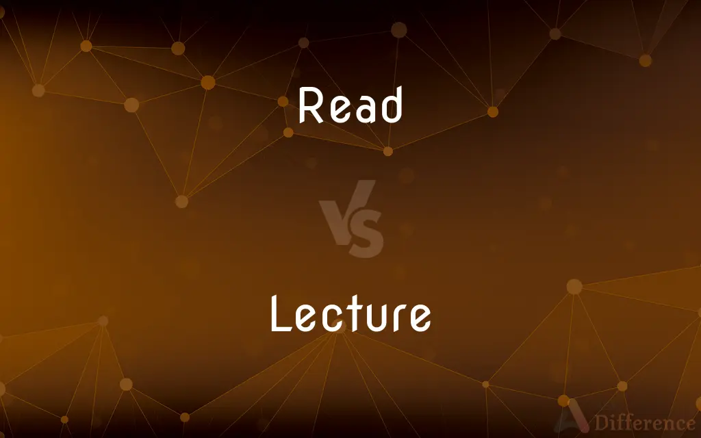 Read vs. Lecture — What's the Difference?