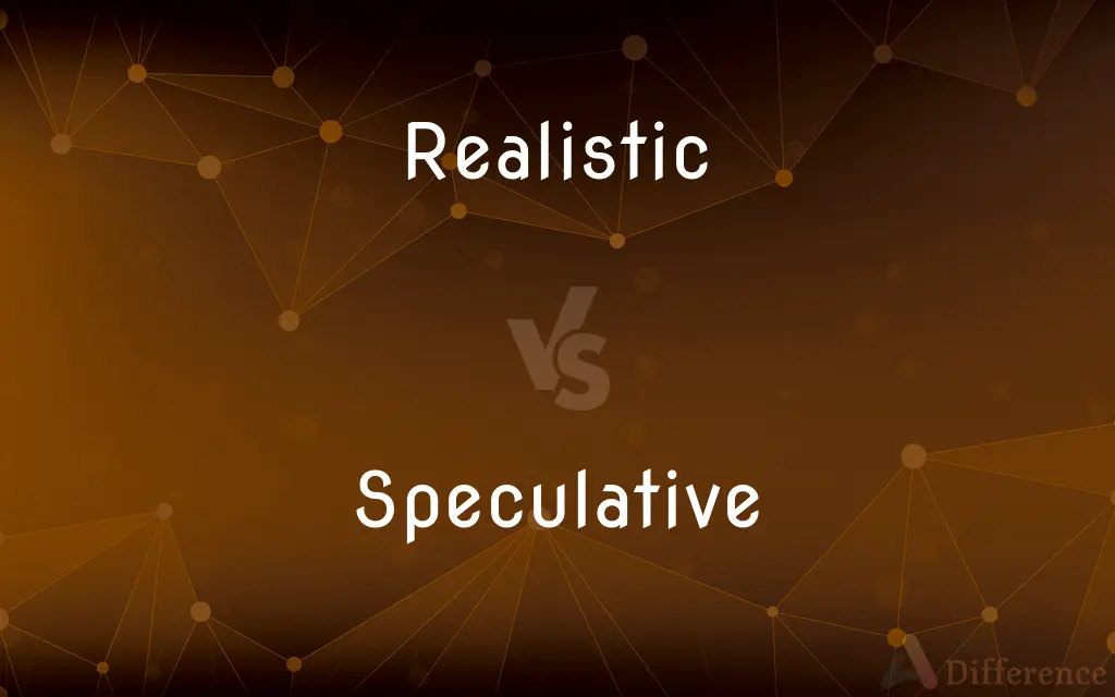 Realistic vs. Speculative — What's the Difference?