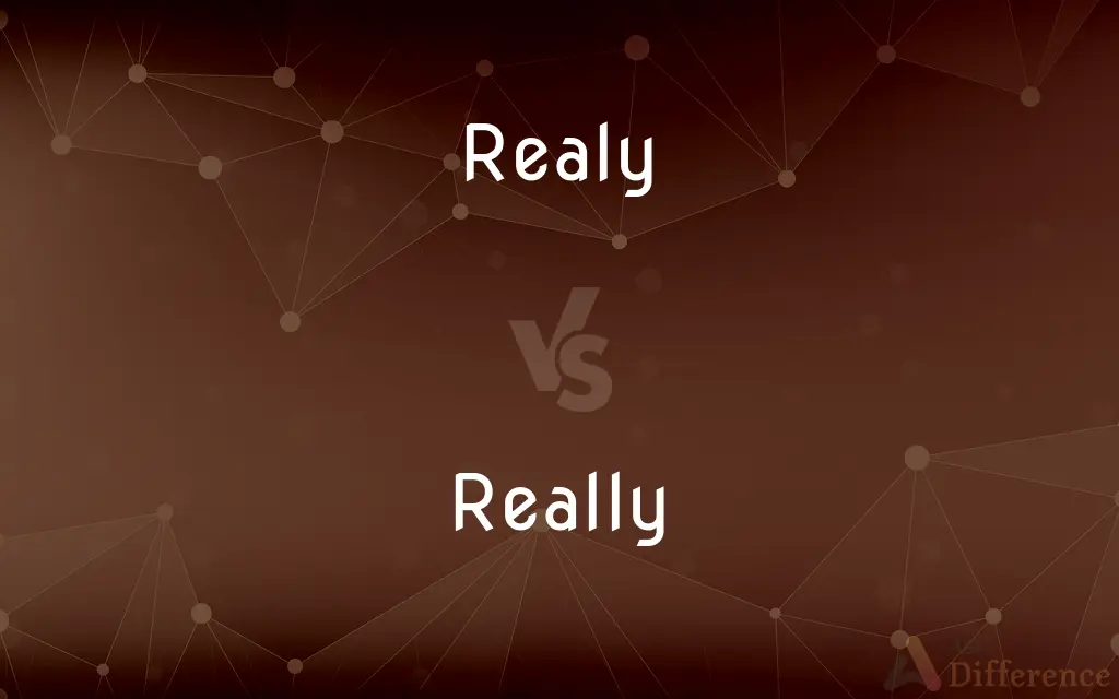 Realy vs. Really — Which is Correct Spelling?