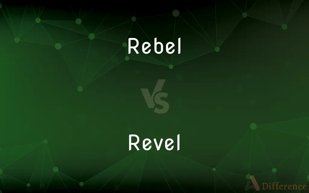 Rebel vs. Revel — What's the Difference?