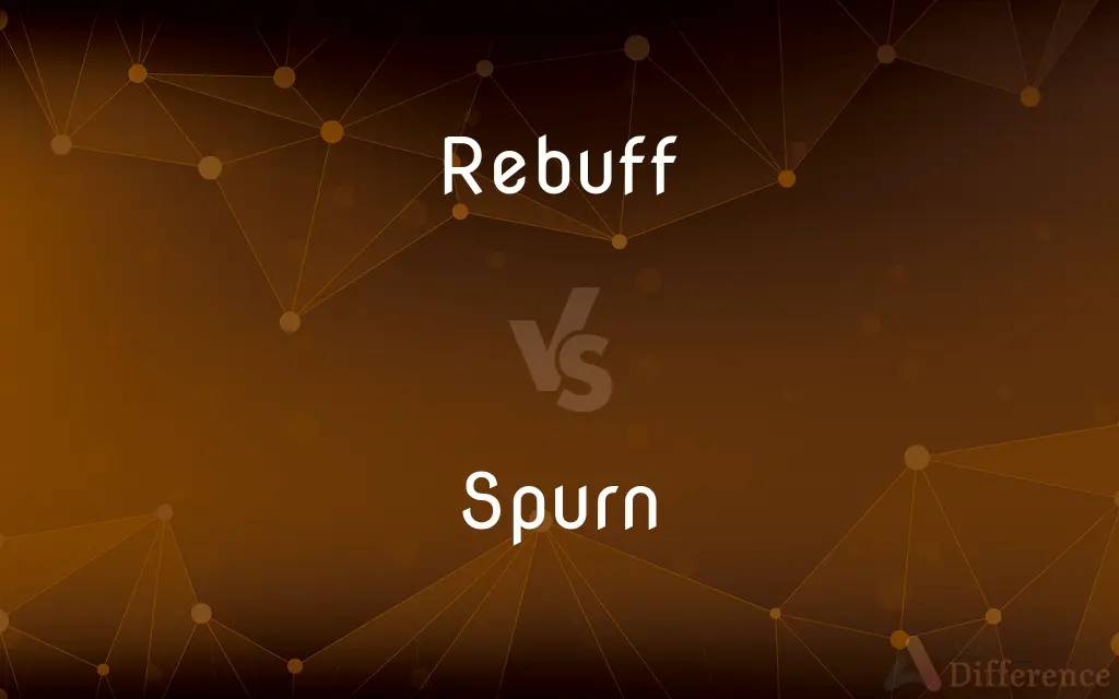 Rebuff vs. Spurn — What's the Difference?