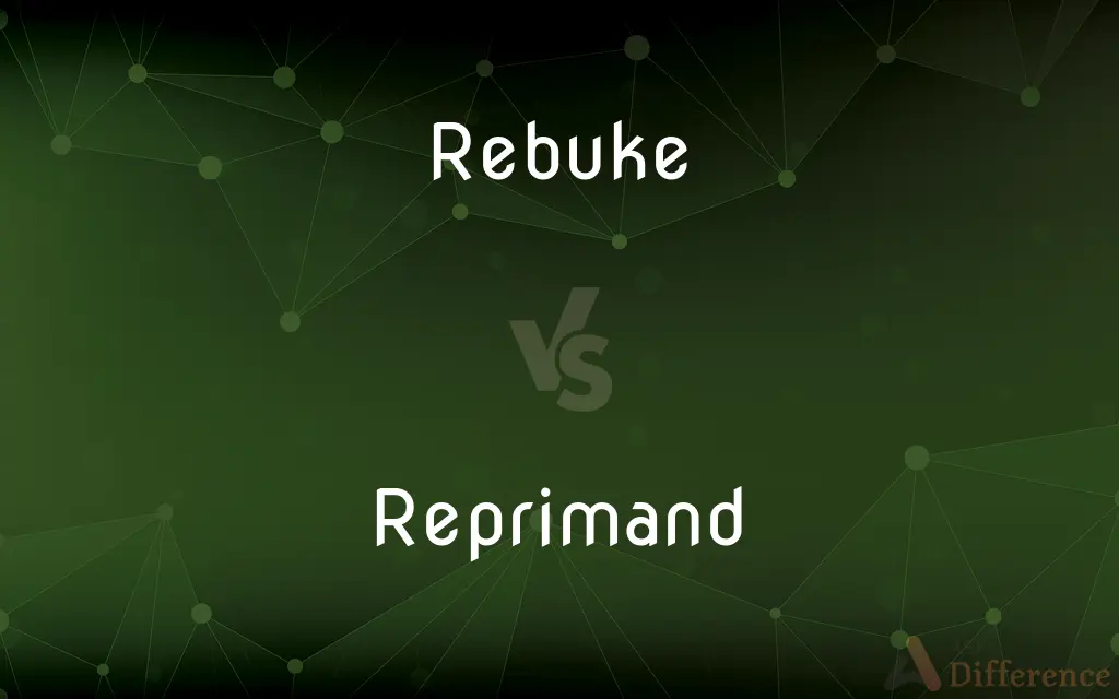 Rebuke vs. Reprimand — What's the Difference?