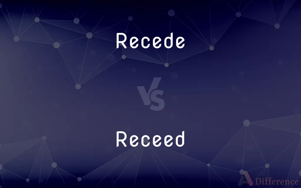 Recede vs. Receed — What's the Difference?