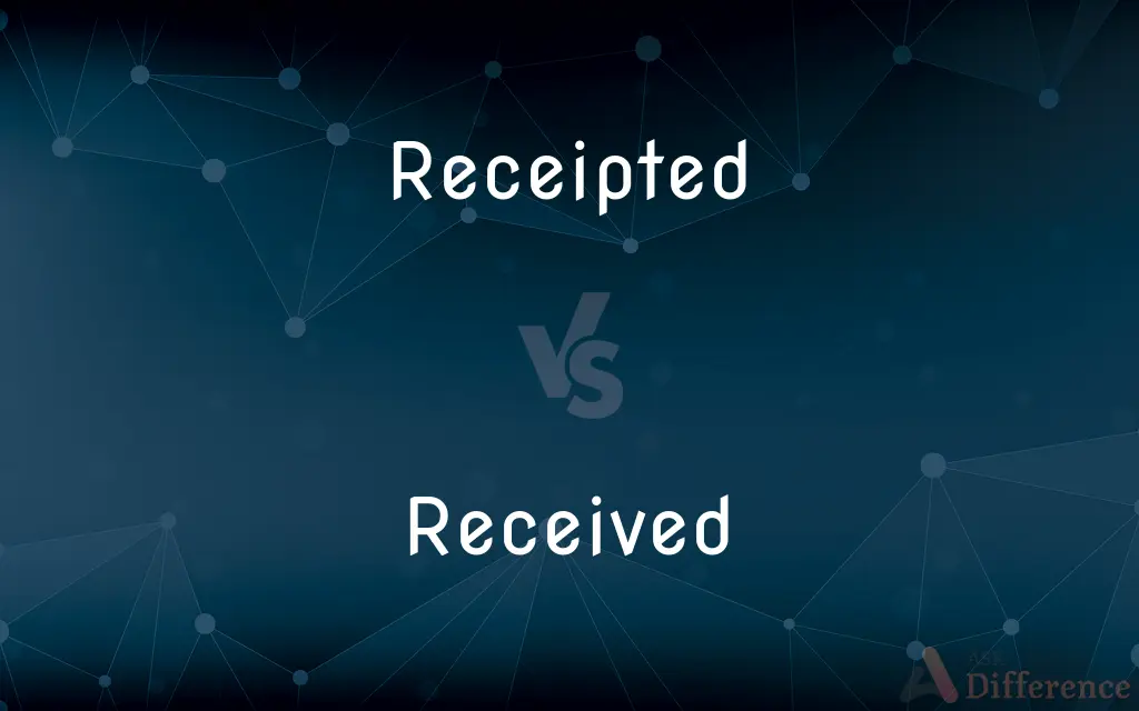 Receipted vs. Received — What's the Difference?