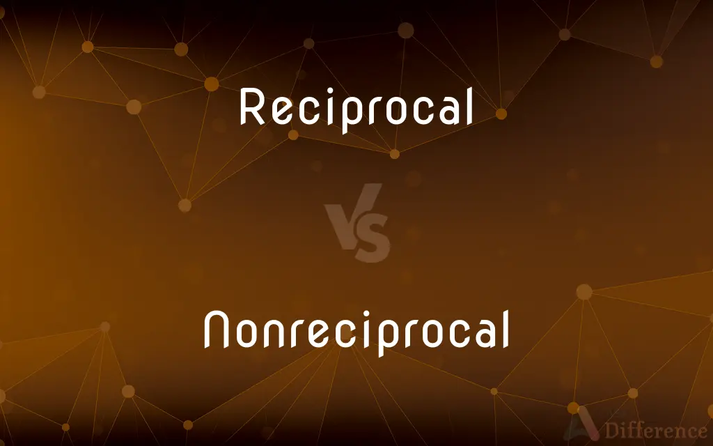 Reciprocal vs. Nonreciprocal — What's the Difference?