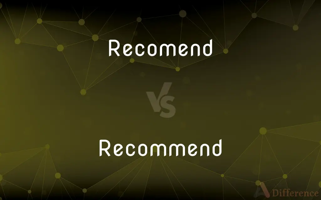 Recomend vs. Recommend — Which is Correct Spelling?