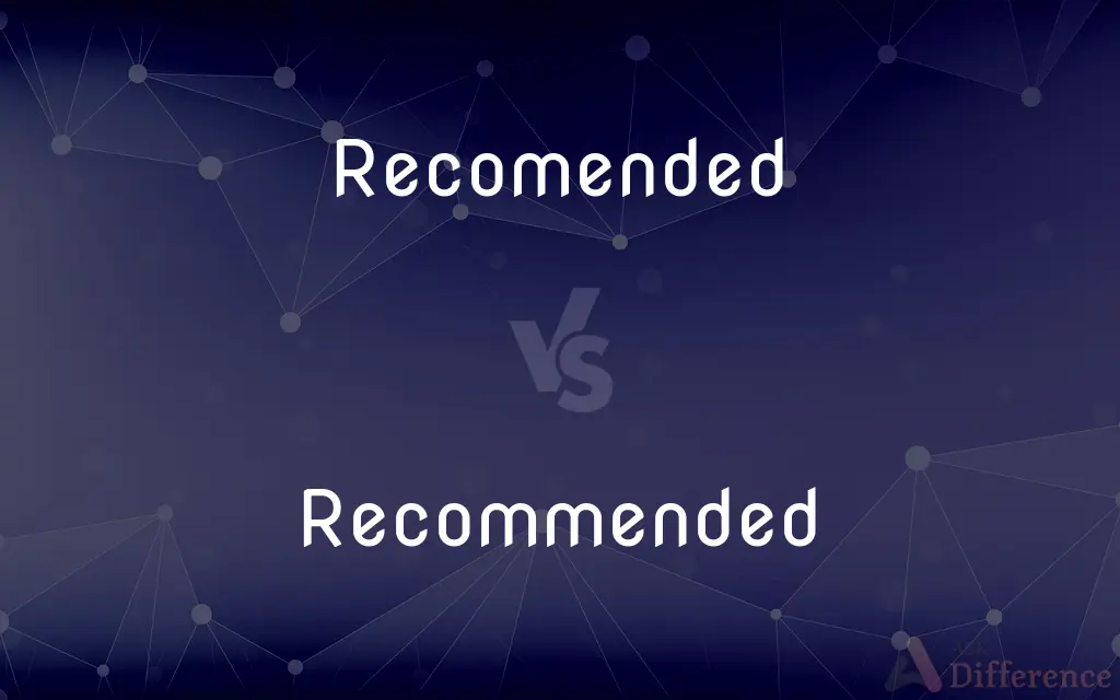 Recomended vs. Recommended — Which is Correct Spelling?