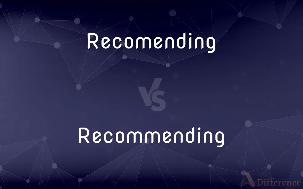 Recomending vs. Recommending — Which is Correct Spelling?
