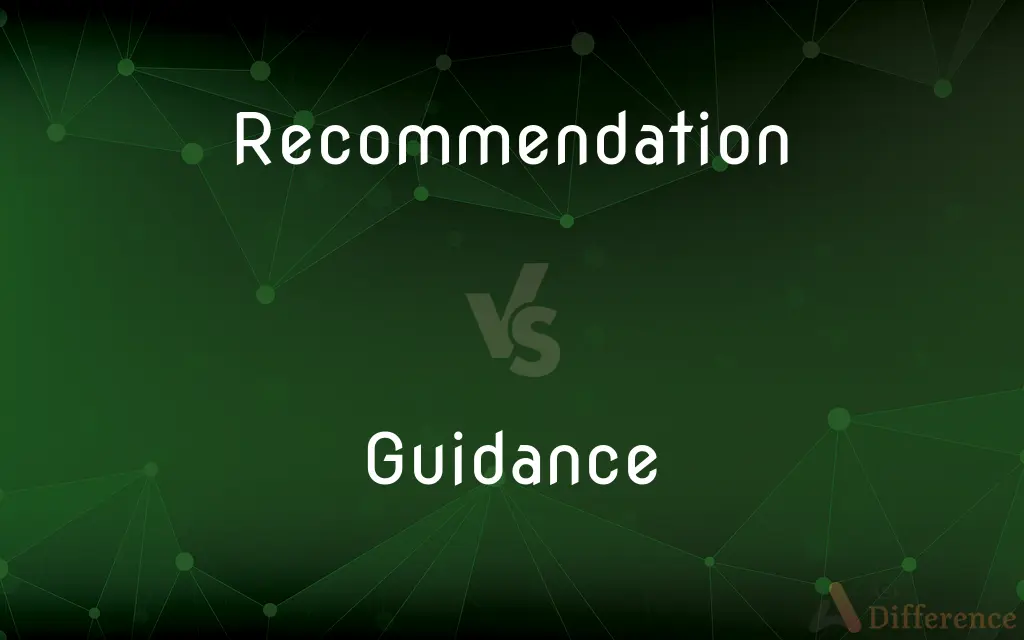 Recommendation vs. Guidance — What's the Difference?