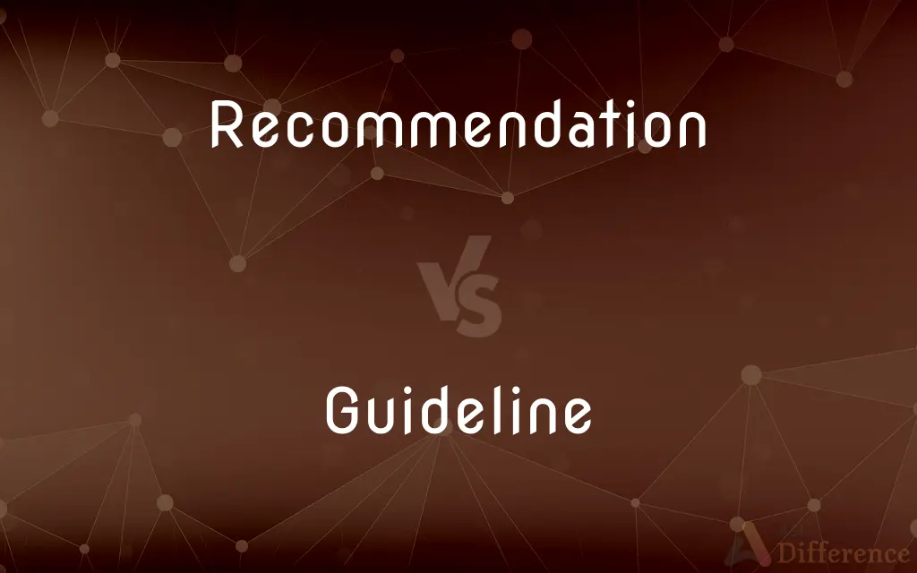Recommendation vs. Guideline — What's the Difference?