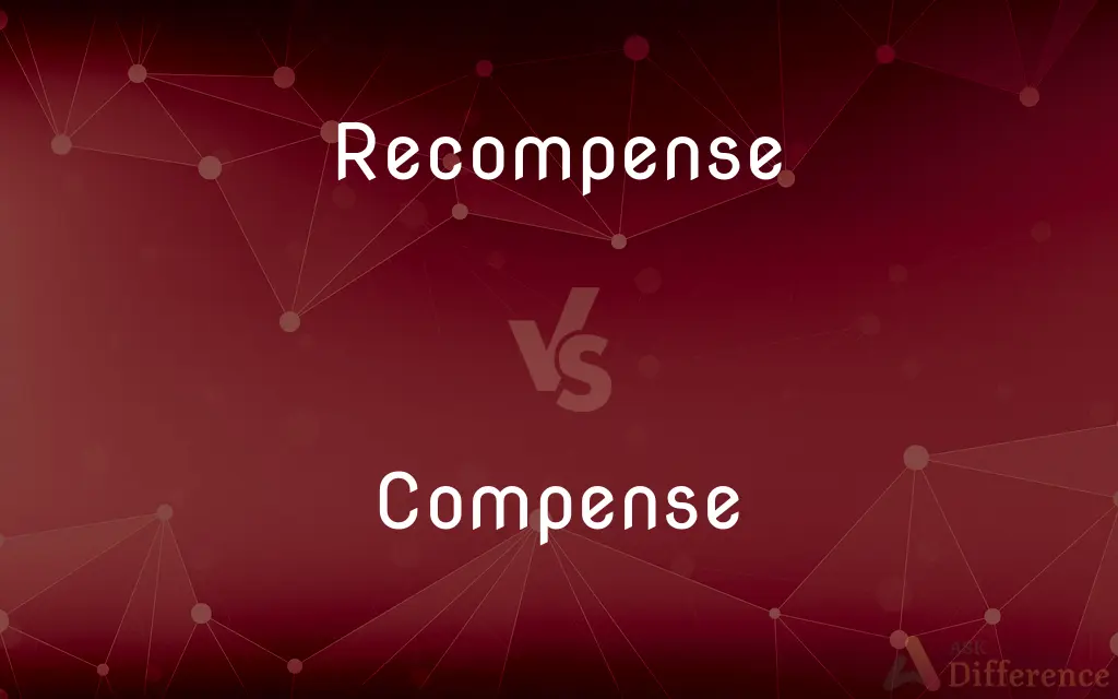Recompense vs. Compense — What's the Difference?