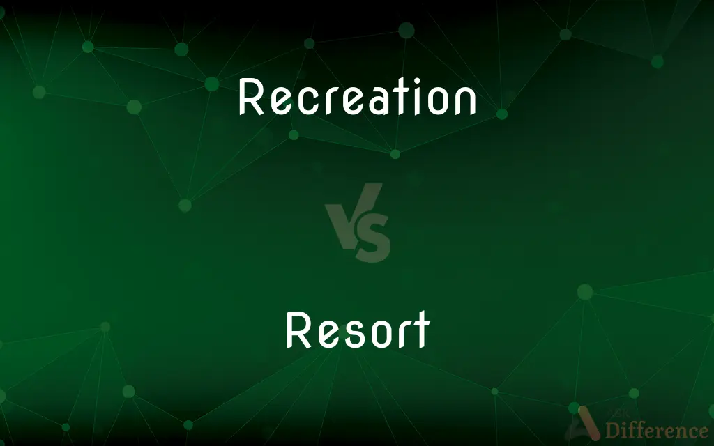 Recreation vs. Resort — What's the Difference?