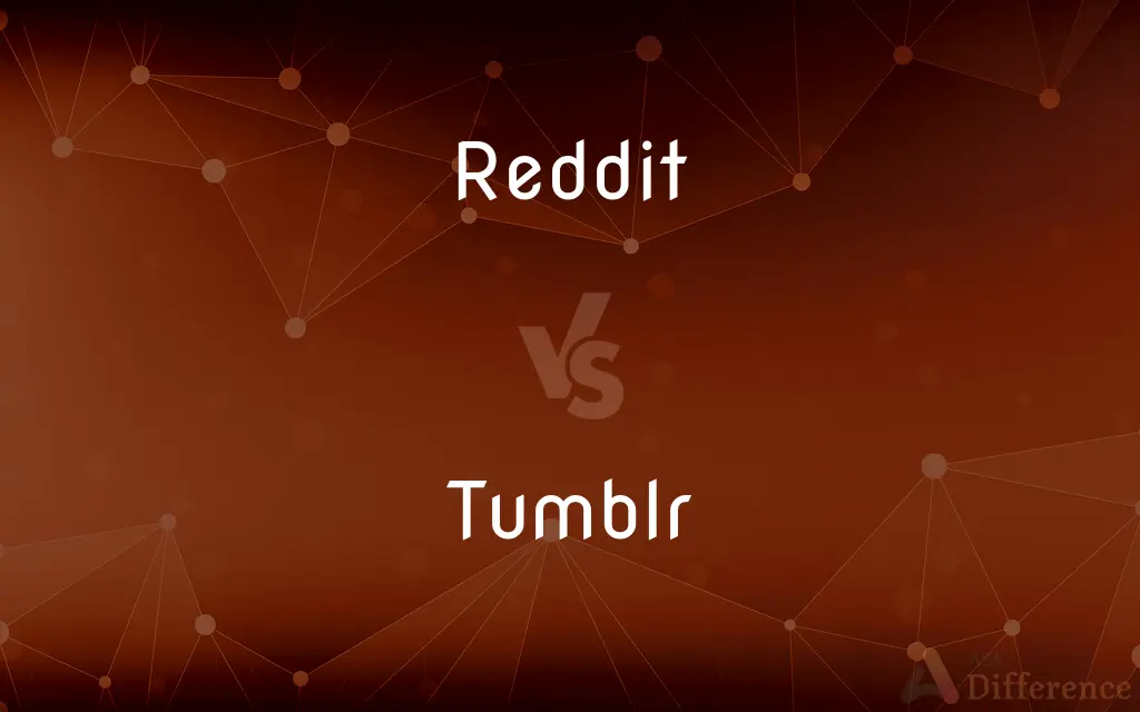 Reddit vs. Tumblr — What's the Difference?