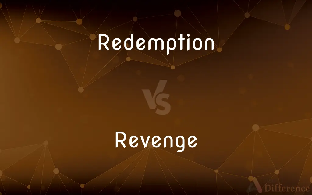 Redemption vs. Revenge — What's the Difference?