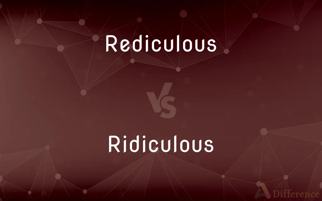 Rediculous vs. Ridiculous — Which is Correct Spelling?
