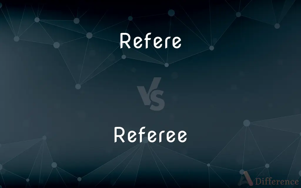 Refere vs. Referee — Which is Correct Spelling?